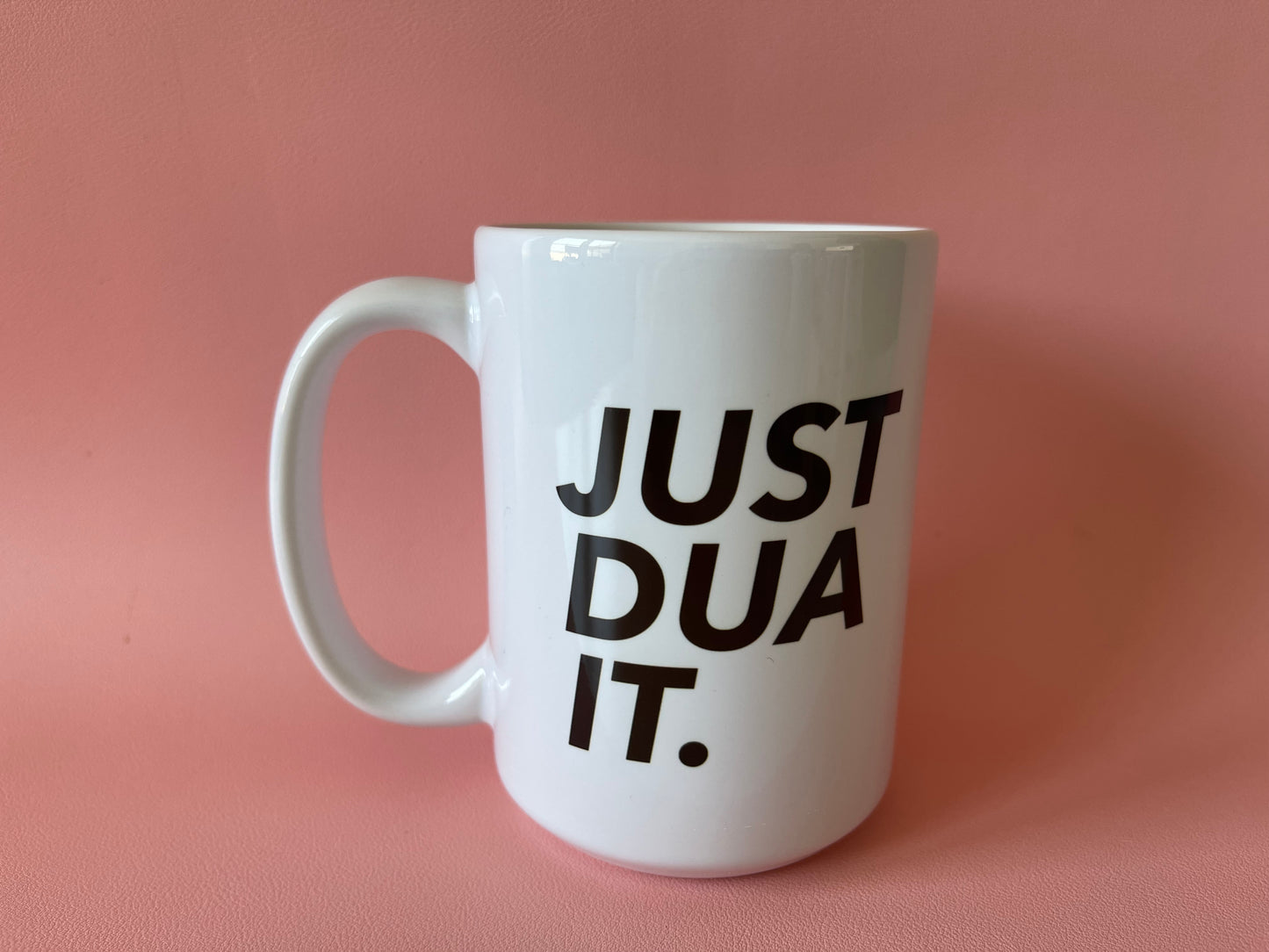 JUST DUA IT Mug